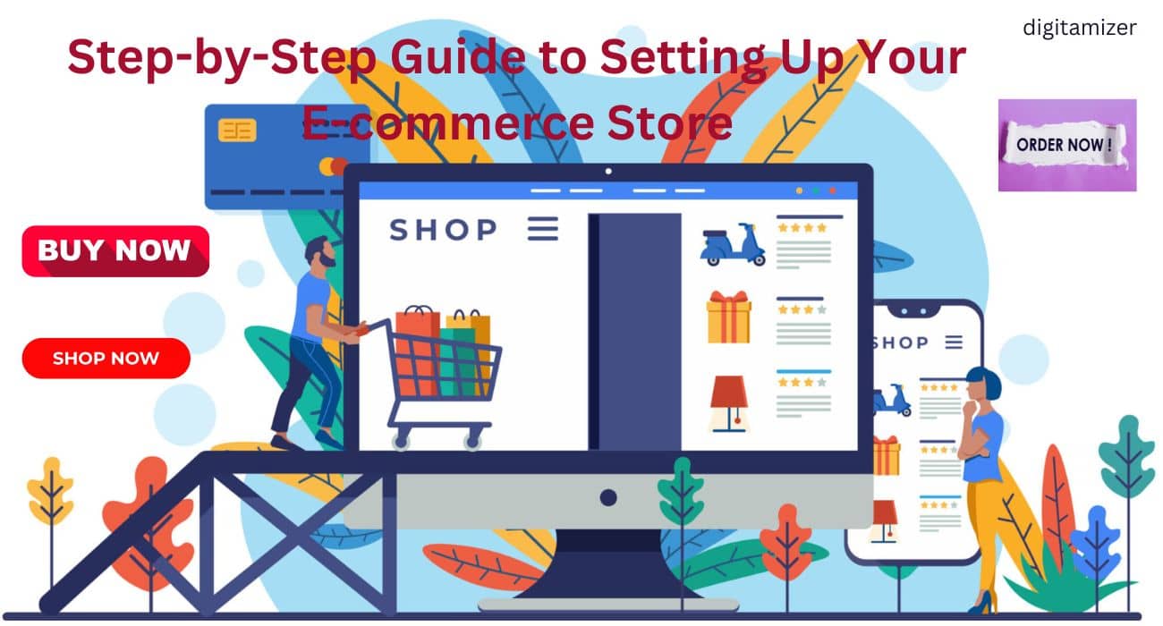 Step-by-Step Guide to Setting Up Your E-commerce Store