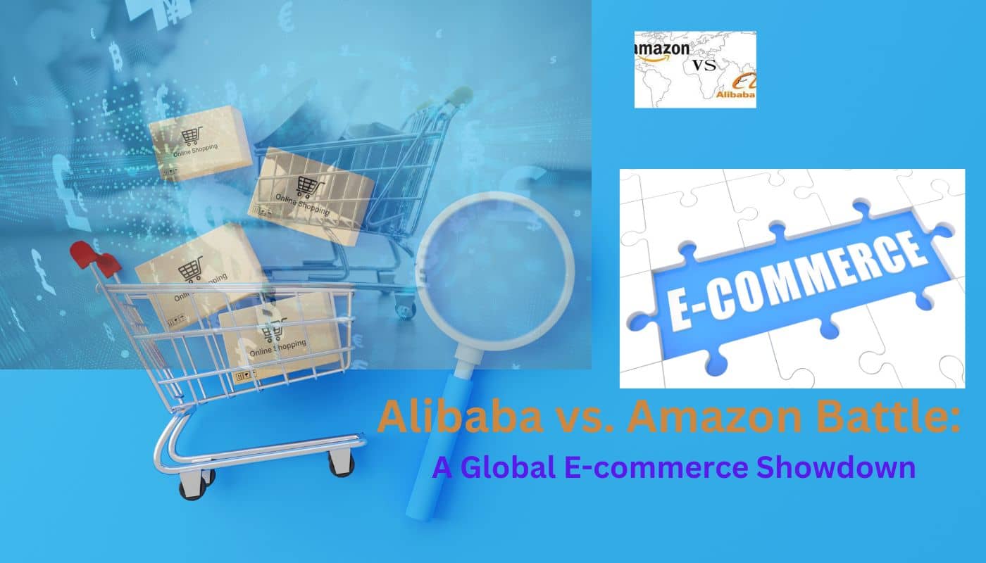 Alibaba vs. Amazon Battle A Global E-commerce Showdown