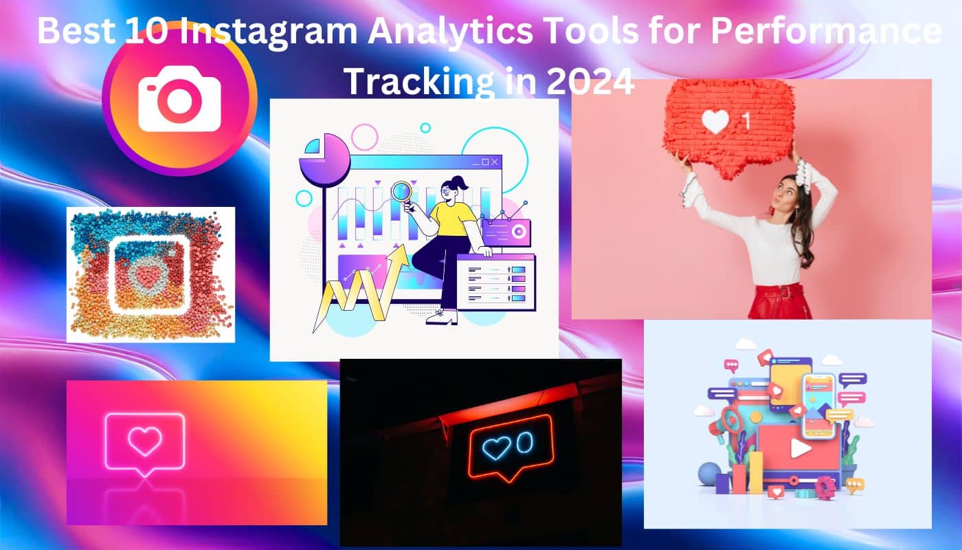 Best 10 Instagram Analytics Tools for Performance Tracking in 2024